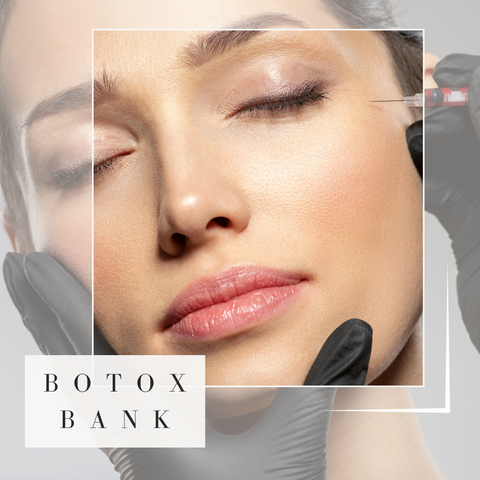 Botox Bank (Free Filler) 